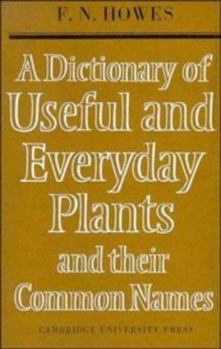 Hardcover A Dictionary of Useful and Everyday Plants and their Common Names Book