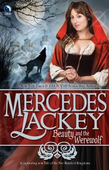 Beauty and the Werewolf - Book #6 of the Five Hundred Kingdoms