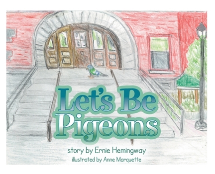 Hardcover Let's Be Pigeons Book