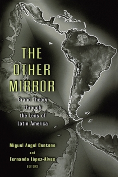 Paperback The Other Mirror: Grand Theory Through the Lens of Latin America Book
