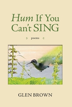 Hardcover Hum If You Can't Sing: Poems Book