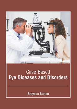 Hardcover Case-Based Eye Diseases and Disorders Book