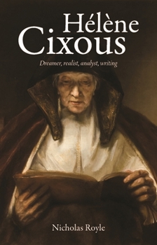 Paperback Hélène Cixous: Dreamer, Realist, Analyst, Writing Book