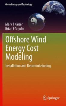 Hardcover Offshore Wind Energy Cost Modeling: Installation and Decommissioning Book