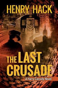 Paperback The Last Crusade: A Harry Cassidy Novel Book