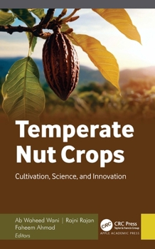 Hardcover Temperate Nut Crops: Cultivation, Science, and Innovation Book
