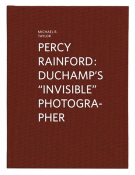 Hardcover Percy Rainford: Duchamp's Invisible Photographer Book