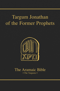 Hardcover Targum Jonathan of the Former Prophets: Volume 10 Book