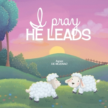 Paperback I Pray, He Leads [Large Print] Book