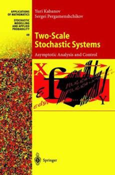 Hardcover Two-Scale Stochastic Systems: Asymptotic Analysis and Control Book