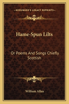 Paperback Hame-Spun Lilts: Or Poems And Songs Chiefly Scottish Book