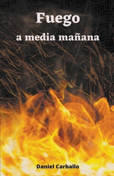 Paperback Fuego a media mañana [Spanish] Book