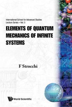 Elements of Quantum Mechanics of Infinite Systems (Cloth)