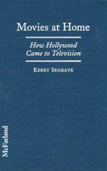 Hardcover Movies at Home: How Hollywood Came to Television Book