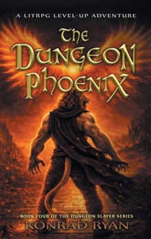 Hardcover The Dungeon Phoenix: A LitRPG Level-Up Adventure Book