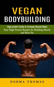 Vegan Bodybuilding: High-protein Guide to Increase Muscle Mass