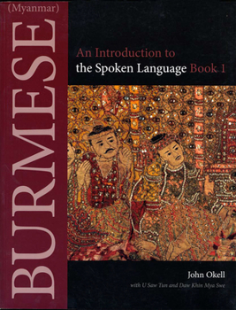 Paperback Burmese (Myanmar): An Introduction to the Spoken Language, Book 1 Book