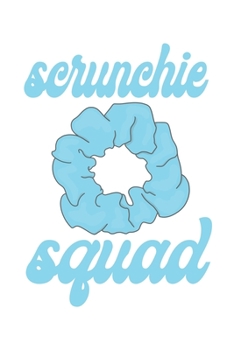 Paperback Scrunchie Squad: Blank Lined Notebook Book