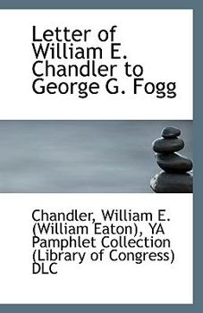 Paperback Letter of William E. Chandler to George G. Fogg Book