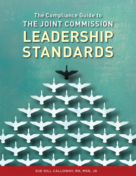 Paperback The Compliance Guide to the Joint Commission Leadership Standards Book