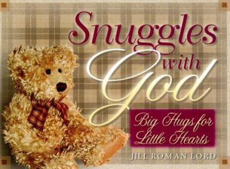 Paperback Snuggles with God: Big Hugs for Little Hearts Book