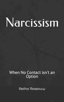 Paperback Narcissism: When No Contact isn't an Option Book