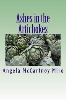 Paperback Ashes in the Artichokes Book