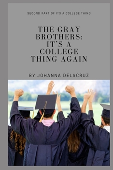 Paperback The Gray Brothers: It's A College Thing Again Book