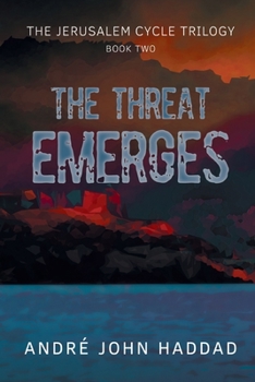Paperback The Threat Emerges: The Jerusalem Cycle Trilogy Book Two Book