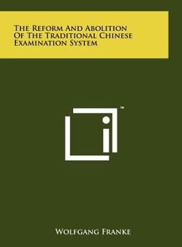 Hardcover The Reform And Abolition Of The Traditional Chinese Examination System Book