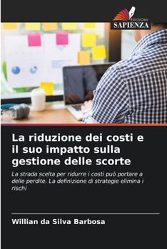 Paperback La riduzione dei costi e il suo impatto sulla gestione delle scorte [Italian] Book