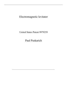 Paperback Electromagnetic levitator: United States Patent 9979259 Book