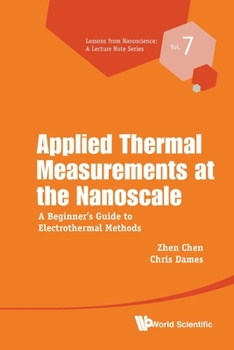 Paperback Applied Thermal Measurements at the Nanoscale: A Beginner's Guide to Electrothermal Methods Book