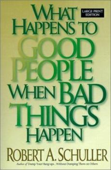 Paperback What Happens to Good People When Bad Things Happen [Large Print] Book
