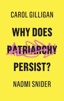 Paperback Why Does Patriarchy Persist? Book