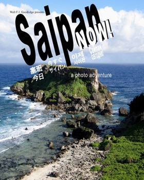 Paperback Saipan Now!: a photo adventure Book