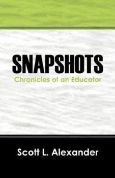 Paperback Snapshots: Chronicles of an Educator Book