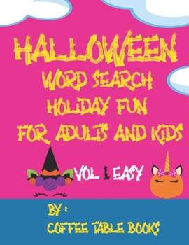 Halloween Word Search Holiday Fun For Adults And Kids: Unique Halloween themed, large print word search puzzles! Great for kids and adults. Easy Level
