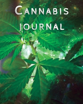 Paperback Cannabis Journal: Marijuana Review & Rating Journal / Log Book. Cannabis Accessories & Gift Idea For Medical & Personal Cannabis Tasting Book