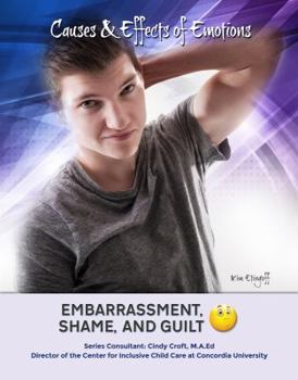 Embarrassment, Shame, and Guilt - Book  of the Causes & Effects of Emotions