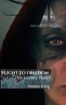 Hardcover Flight to Freedom: The Lonely Heart Book