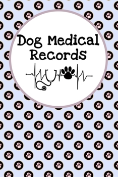 Paperback Dog Medical Records: Vet Visits and Immunizations Journal Book