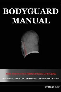 Paperback Bodyguard Manual: For Executive Protection Officers Book