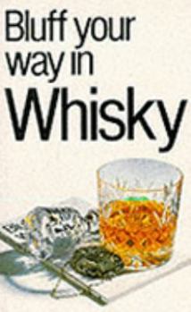 Paperback Bluff Your Way in Whisky (Bluffers Guides) Book