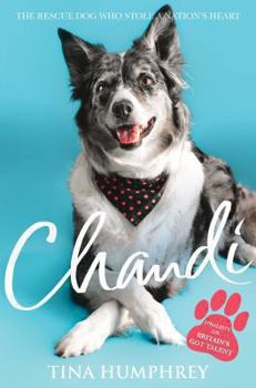 Paperback Chandi: The Rescue Dog Who Stole a Nation's Heart Book