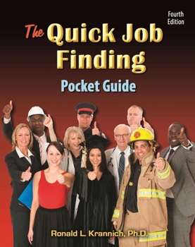 Paperback The Quick Job Finding Pocket Guide: 10 Steps to Jump-Start Your Career . . . and Life! Book
