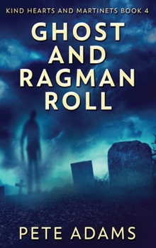 Ghost And Ragman Roll: Spectre Or Spook? - Book #4 of the Kind Hearts And Martinets
