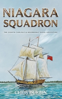 Paperback Niagara Squadron: The Eighth Carlisle & Holbrooke Naval Adventure Book