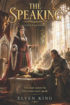Paperback The Speaking: A Dark Royal Fantasy Book
