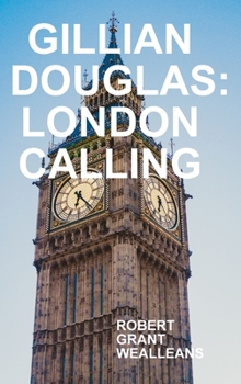 Hardcover Gillian Douglas: London Calling Book